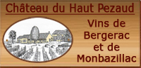 Chteau du Haut Pezaud: Vins de Bergerac et de Monbazilla